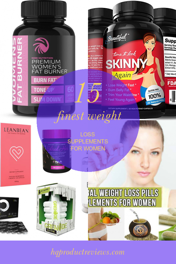 15 Finest Weight Loss Supplements For Women - Best Product Reviews